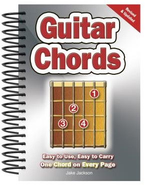 Guitar Chords -Easy-To-Use, Easy-To-Carry, On e Chord on Every Page Jackson, Jake