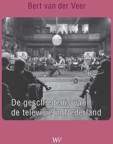 De geschiedenis van de televisie in Nede Veer, Bert van der