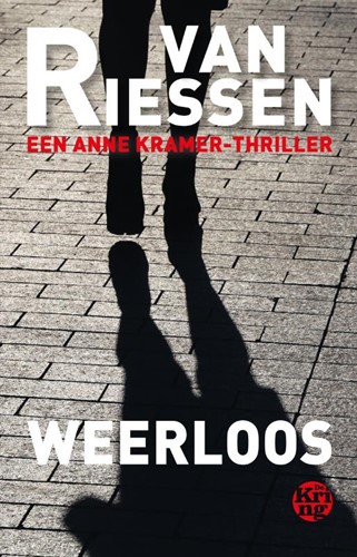 Weerloos -Een Anne Kramer-thriller Riessen, Joop van