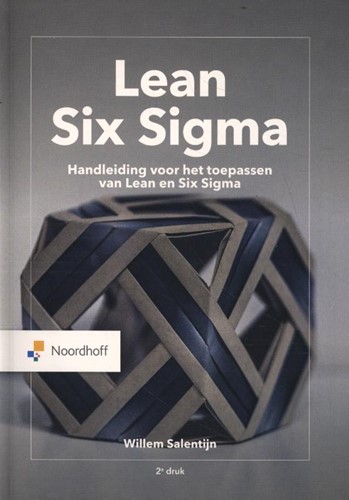 Lean Six Sigma -Handleiding voor het toepassen van Lean en Six Sigma Salentijn, Willem
