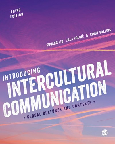 Introducing Intercultural Communication -Global Cultures and Contexts Shuang Liu