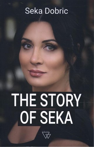 The Story of Seka Dobric, Seka